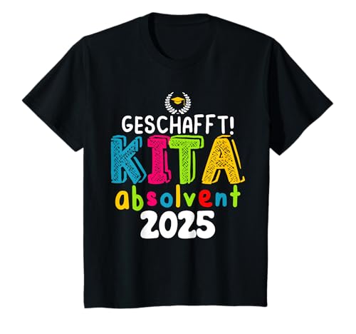 Kinder Kita Geschafft 2025 Abgänger Abschluss 2025 Kindergarten T-Shirt Kinder Kita Geschafft 2025 Abgänger Abschluss 2025 Kindergarten T-Shirt von Kita Geschafft 2025 Kita Abgänger 2025