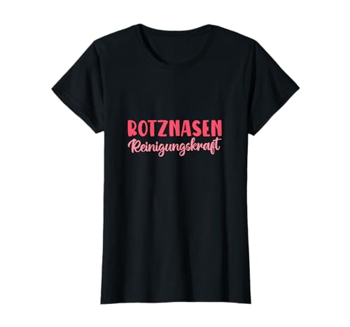Damen Rotznasen Reinigungskraft Kindergarten Erzieherin T-Shirt Damen Rotznasen Reinigungskraft Kindergarten Erzieherin T-Shirt von Kita Kindergarten Pädagoginnen Zubehör