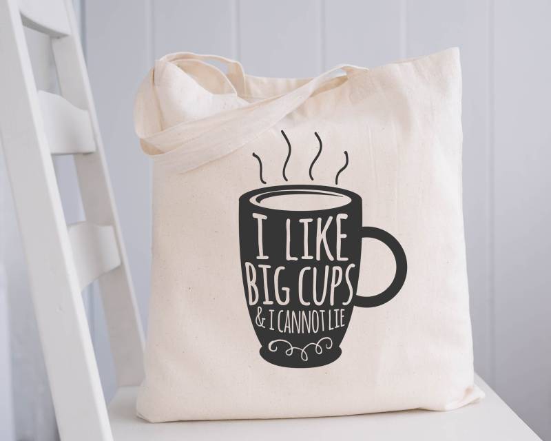 I Like Big Cups & Cannot Lie | Lustige Tasche Wiederverwendbare Markttasche Canvas Tote Bag Für Kaffeeliebhaber von KitchenConversation
