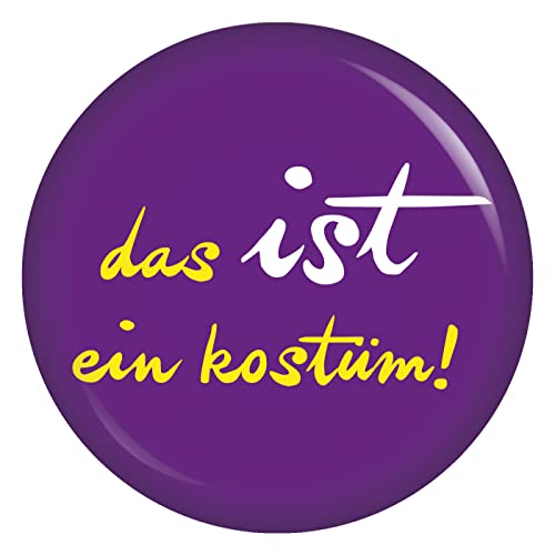 Button Das ist ein Kostüm! lila Zubehör Accessoires für Fasching Fasnet Fastnacht Karneval an Kostüm Mütze Kleid Anzug für Kinder und Erwachsene Dekoration Verkleidung von Kiwikatze