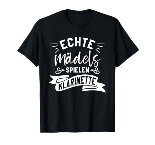 Echte Mädels Spielen Klarinette T-Shirt Echte Mädels Spielen Klarinette T-Shirt von Klarinette Geschenk Klarinettist Klarinettistin