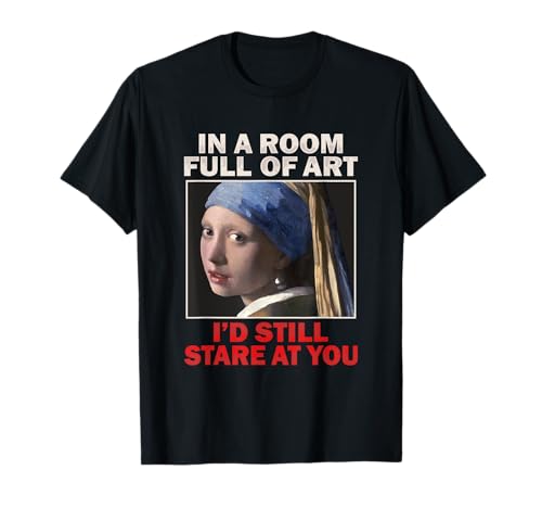 Kunstgeschichte Bildende Kunst Vermeer Mädchen Ohrring T-Shirt von Klassische Kunst Memes Designs