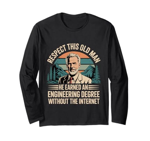 Respect This Old Man Engineering Without Internet - Langarmshirt von Klassischer und legendärer Ingenieur