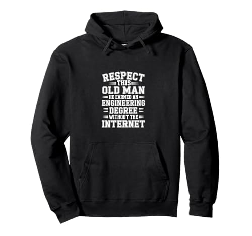 Respect This Old Man Engineering Without Internet -------- Pullover Hoodie von Klassischer und legendärer Ingenieur