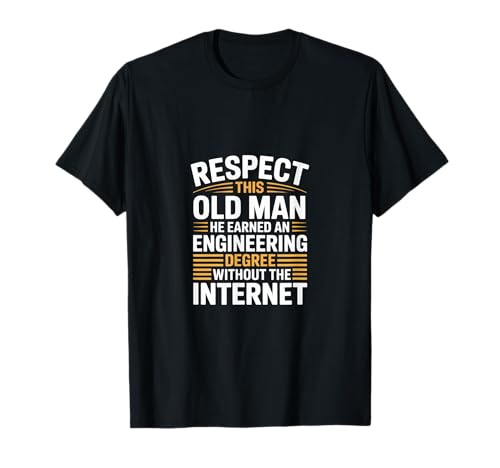 Respect This Old Man Engineering Without Internet - T-Shirt von Klassischer und legendärer Ingenieur