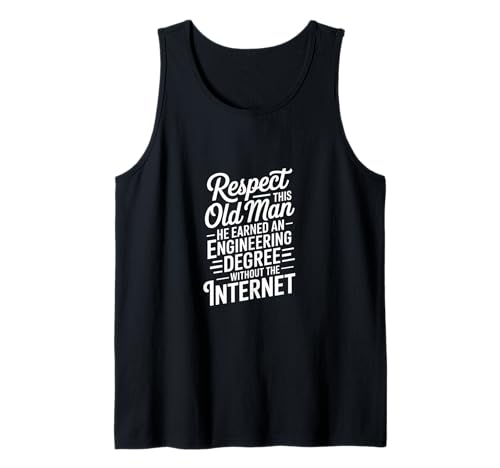 Respect This Old Man Engineering Without Internet - Tank Top Respect This Old Man Engineering Without Internet - Tank Top von Klassischer und legendärer Ingenieur