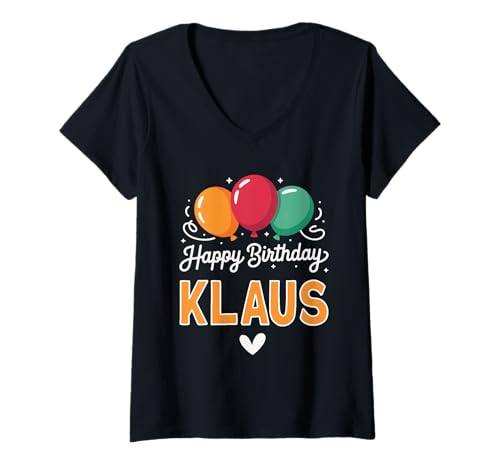 Damen Alles Gute zum Geburtstag Spruch Klaus T-Shirt mit V-Ausschnitt Damen Alles Gute zum Geburtstag Spruch Klaus T-Shirt mit V-Ausschnitt von Klaus Name Spruch für Geburtstag