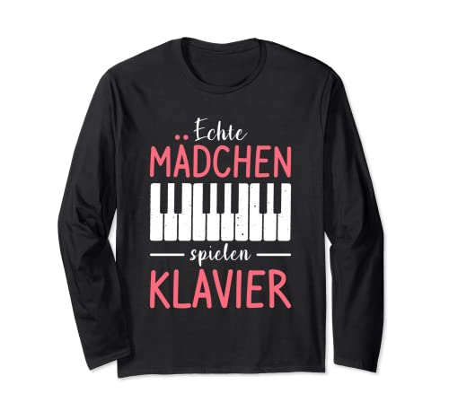 Echte Mädchen Spielen Klavier Piano Klavierspielerin Klavier Langarmshirt Echte Mädchen Spielen Klavier Piano Klavierspielerin Klavier Langarmshirt von Klavier Geschenkidee Pianist Klavierspieler
