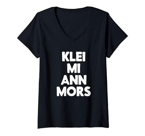 Damen Klei mi ann Mors lustiges plattdeutsch Norden T-Shirt mit V-Ausschnitt Damen Klei mi ann Mors lustiges plattdeutsch Norden T-Shirt mit V-Ausschnitt von Klei Mi Ann Mors Norden Lust