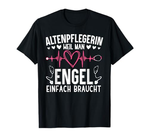 Altenpflegerin Weil Man Engel Einfach Braucht - Altenpflege T-Shirt Altenpflegerin Weil Man Engel Einfach Braucht - Altenpflege T-Shirt von Kleidung Pflegefachkraft Geschenk