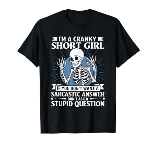 I'm A Cranky Short Girl Persönlichkeit Verschroben T-Shirt I'm A Cranky Short Girl Persönlichkeit Verschroben T-Shirt von Kleines Mädchen Sarkastisch Attitüde