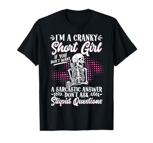 I'm A Cranky Short Girl Persönlichkeit Verschroben T-Shirt I'm A Cranky Short Girl Persönlichkeit Verschroben T-Shirt von Kleines Mädchen Sarkastisch Attitüde