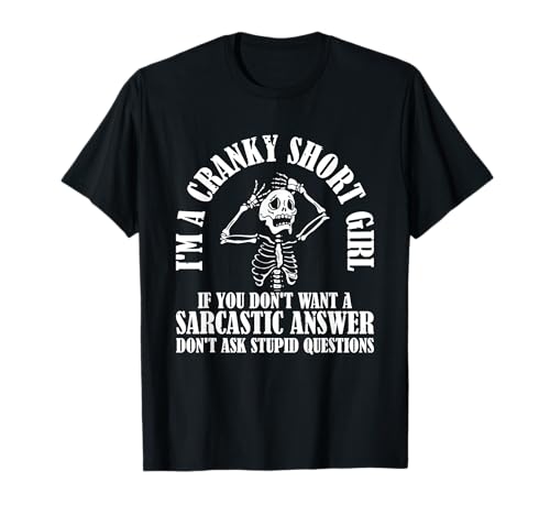 I'm A Cranky Short Girl Persönlichkeit Verschroben T-Shirt I'm A Cranky Short Girl Persönlichkeit Verschroben T-Shirt von Kleines Mädchen Sarkastisch Attitüde