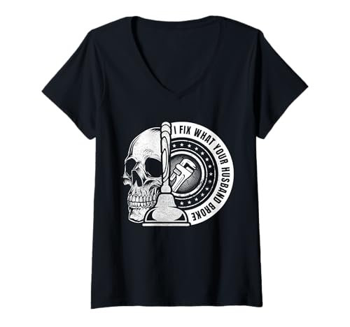 Damen I Fix What Your Husband Broke Plumber Funny Saying T-Shirt mit V-Ausschnitt Damen I Fix What Your Husband Broke Plumber Funny Saying T-Shirt mit V-Ausschnitt von Klempner Funny PipeFitter Humor