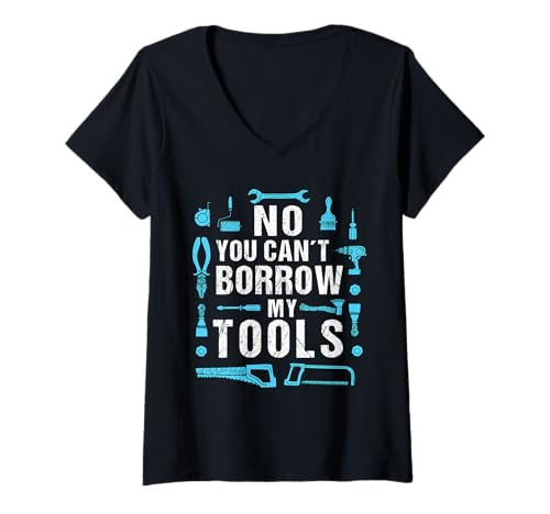 Damen Klempner Nein Du Darfst Mein Werkzeug Nicht Leihen T-Shirt mit V-Ausschnitt Damen Klempner Nein Du Darfst Mein Werkzeug Nicht Leihen T-Shirt mit V-Ausschnitt von Klempner Installateur Rohrverlegung Sanitär