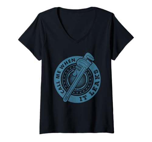 Damen Call Me When It Leaks Funny Plumber Plumbing Humor Repair T-Shirt mit V-Ausschnitt Damen Call Me When It Leaks Funny Plumber Plumbing Humor Repair T-Shirt mit V-Ausschnitt von Klempnerhumor für Rohrreparaturklumpen