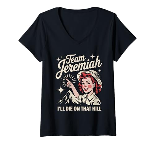 Damen Team Jeremiah Ich werde auf diesem Hügel sterben Wanderteam T-Shirt mit V-Ausschnitt Damen Team Jeremiah Ich werde auf diesem Hügel sterben Wanderteam T-Shirt mit V-Ausschnitt von Kletterliebhaber Hill Climber Team Jeremiah Outfit