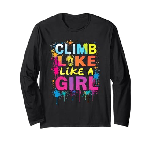 CLIMB LIKE A GIRL Motivation zum Klettern Langarmshirt CLIMB LIKE A GIRL Motivation zum Klettern Langarmshirt von Klettern Motivation Designs