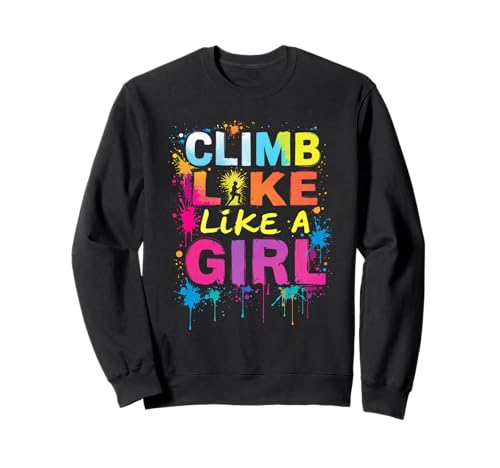 CLIMB LIKE A GIRL Motivation zum Klettern Sweatshirt von Klettern Motivation Designs