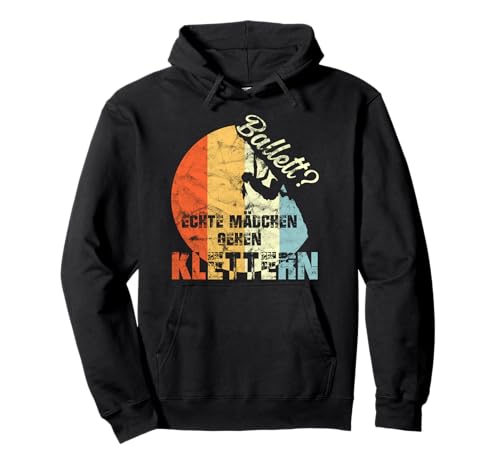 Ballett? Echte Mädchen gehen Klettern Bouldern Vintage Pullover Hoodie Ballett? Echte Mädchen gehen Klettern Bouldern Vintage Pullover Hoodie von Klettern Wandern Frauen Mädchen Kollektion