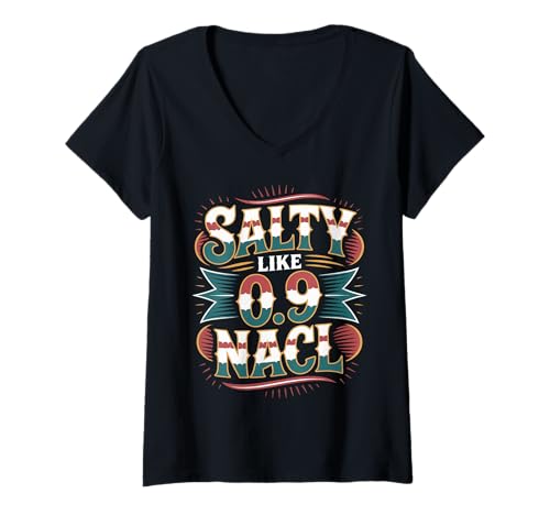 Damen Salty Like 0.9 NaCl Medizinische Kochsalzlösung Witz - T-Shirt mit V-Ausschnitt Damen Salty Like 0.9 NaCl Medizinische Kochsalzlösung Witz - T-Shirt mit V-Ausschnitt von Klinische Sass -Schwesterversion