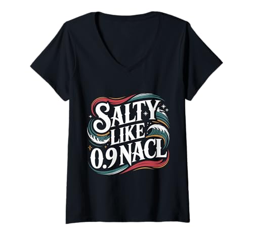 Damen Salty Like 0.9 NaCl Medizinische Kochsalzlösung Witz - T-Shirt mit V-Ausschnitt Damen Salty Like 0.9 NaCl Medizinische Kochsalzlösung Witz - T-Shirt mit V-Ausschnitt von Klinische Sass -Schwesterversion