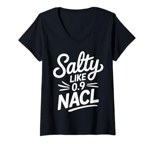 Damen Salty Like 0.9 NaCl Medizinische Kochsalzlösung Witz - T-Shirt mit V-Ausschnitt Damen Salty Like 0.9 NaCl Medizinische Kochsalzlösung Witz - T-Shirt mit V-Ausschnitt von Klinische Sass -Schwesterversion