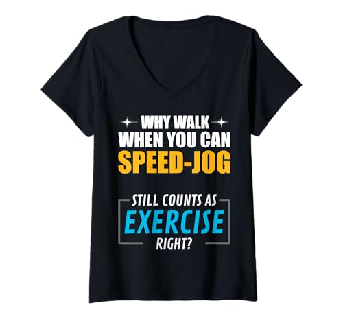 Damen Warum gehen, wenn Man Speed-Jogging Machen kann. T-Shirt mit V-Ausschnitt Damen Warum gehen, wenn Man Speed-Jogging Machen kann. T-Shirt mit V-Ausschnitt von Kluger Humor für selbstbewusste