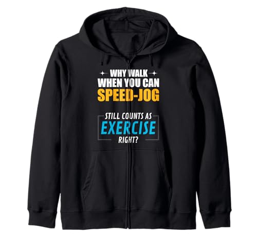 Warum gehen, wenn Man Speed-Jogging Machen kann. Kapuzenjacke von Kluger Humor für selbstbewusste