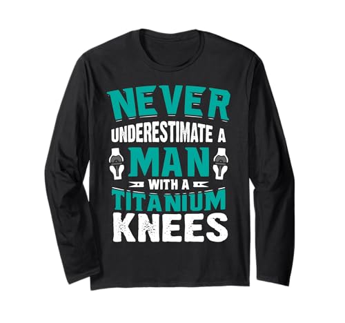 Enthält Aftermarket-Teile – Man Bionic – Knieersatz Langarmshirt von -Knee Hip Replacement-