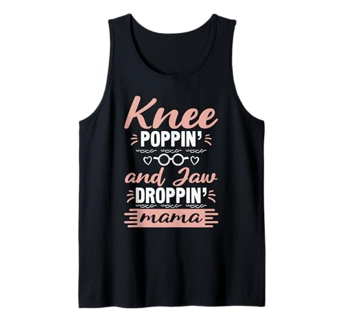 Knie Poppin Kiefer Droppin Mama Ruhestand Lustig Ruhestand Humor Tank Top von Knee Poppin Retirement Jaw Droppin Mama