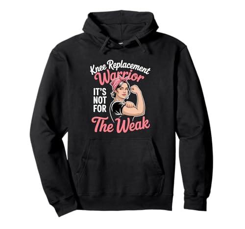 Knieprothese Warrior ist Nichts für schwache, Starke Frauen Pullover Hoodie von Knee Replacement Knee Surgery Recovery