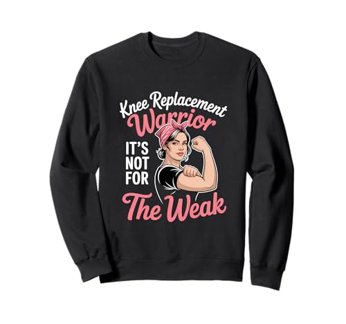Knieprothese Warrior ist Nichts für schwache, Starke Frauen Sweatshirt von Knee Replacement Knee Surgery Recovery