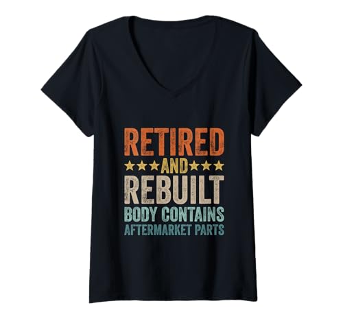 Damen Retired and Rebuilt Body Contains Aftermarket Parts Prothese T-Shirt mit V-Ausschnitt Damen Retired and Rebuilt Body Contains Aftermarket Parts Prothese T-Shirt mit V-Ausschnitt von Knie Hüftgelenk Ersatz Geschenke Damen Herren