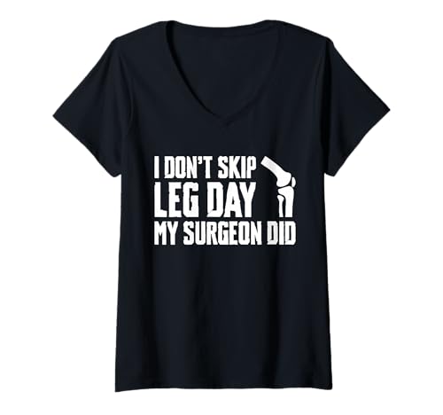 Damen I Dont Skip Leg Day Knee Replacement Surgery T-Shirt mit V-Ausschnitt Damen I Dont Skip Leg Day Knee Replacement Surgery T-Shirt mit V-Ausschnitt von Knie Operation Designs Kniegelenkersatz