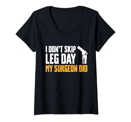 Damen I Dont Skip Leg Day Knee Replacement Surgery T-Shirt mit V-Ausschnitt Damen I Dont Skip Leg Day Knee Replacement Surgery T-Shirt mit V-Ausschnitt von Knie Operation Designs Kniegelenkersatz