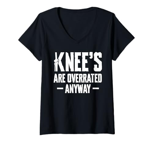 Damen Knees Are Overrated Anyway Knee Replacement Surgery T-Shirt mit V-Ausschnitt Damen Knees Are Overrated Anyway Knee Replacement Surgery T-Shirt mit V-Ausschnitt von Knie Operation Designs Kniegelenkersatz