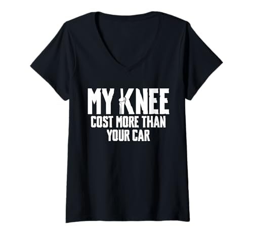 Damen My Knee Kost More Than Your Care Knee Replacement T-Shirt mit V-Ausschnitt Damen My Knee Kost More Than Your Care Knee Replacement T-Shirt mit V-Ausschnitt von Knie Operation Designs Kniegelenkersatz