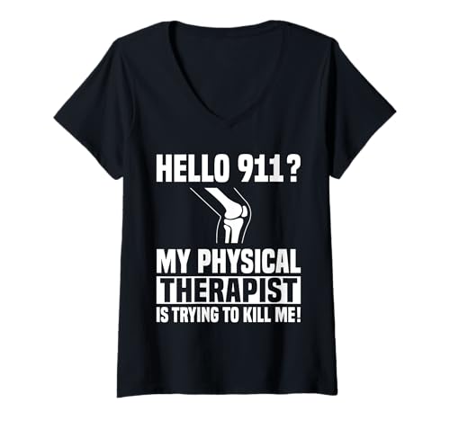 Damen Hello 911? My Physical Therapist is Trying to Kill Me T-Shirt mit V-Ausschnitt von Knie Operation Kniegelenkersatz Design