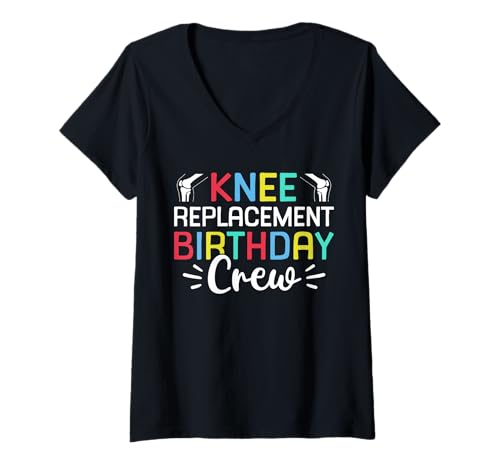 Damen Knee Replacement Birthday Crew Surgery T-Shirt mit V-Ausschnitt von Knie Operation Kniegelenkersatz Design