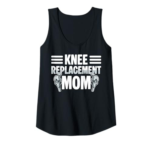 Damen Knee Replacement Mom Mothers Day Surgery Tank Top von Knie Operation Kniegelenkersatz Design