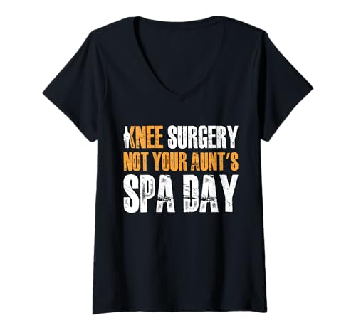 Damen Knee Replacement Surgery Not Your Aunts Spa Day T-Shirt mit V-Ausschnitt von Knie Operation Kniegelenkersatz Design