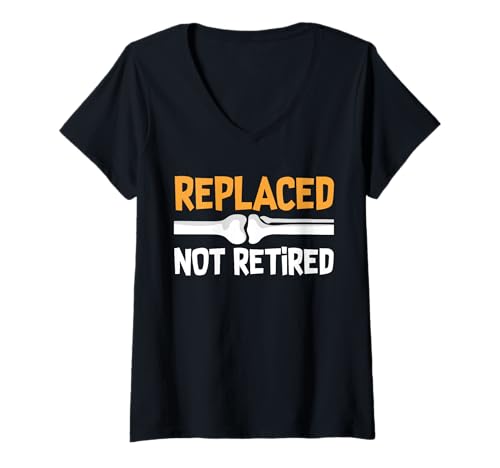 Damen Replaced Not Retired Knee Replacement Surgery T-Shirt mit V-Ausschnitt von Knie Operation Kniegelenkersatz Design