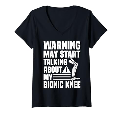 Damen Warning May Start Talking About My Bionic Knee T-Shirt mit V-Ausschnitt von Knie Operation Kniegelenkersatz Design
