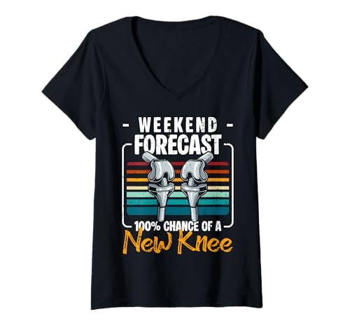 Damen Weekend Forecast 100% Chance of A New Knee Replacement T-Shirt mit V-Ausschnitt von Knie Operation Kniegelenkersatz Design
