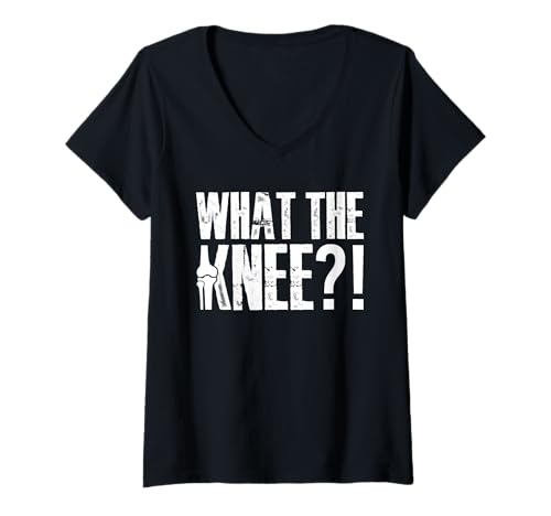 Damen What The Knee?! Knee Replacement Surgery T-Shirt mit V-Ausschnitt von Knie Operation Kniegelenkersatz Design