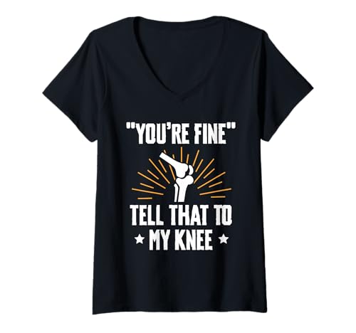 Damen Youre Fine Tell That to My Knee Replacement Surgery T-Shirt mit V-Ausschnitt von Knie Operation Kniegelenkersatz Design