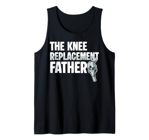 Herren The Knee Replacement Father Dad Fathers Day Surgery Tank Top von Knie Operation Kniegelenkersatz Design