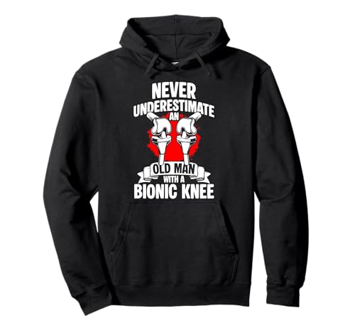 Never Underestimate An Old Man with A Bionic Knee Pullover Hoodie von Knie Operation Kniegelenkersatz Design