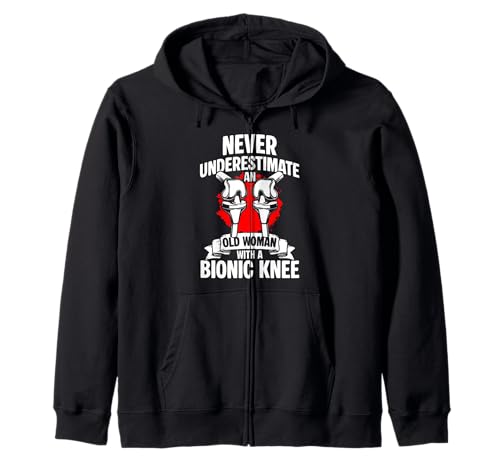 Never Underestimate An Old Woman with A Bionic Knee Kapuzenjacke von Knie Operation Kniegelenkersatz Design